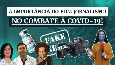 A importância do bom jornalismo no combate à COVID-19! | 18/12/21